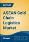 ASEAN Cold Chain Logistics Market, By Service Type (Refrigerated Warehouse, Refrigerated Transportation), By Application, By Temperature Type, By Country, By Competition Forecast & Opportunities, 2018-2028F - Product Thumbnail Image