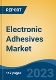 Electronic Adhesives Market - Global Industry Size, Share, Trends, Opportunity, and Forecast, 2017-2027- Product Image