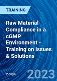 Raw Material Compliance in a cGMP Environment - Training on Issues & Solutions (Recorded)- Product Image
