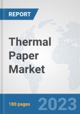 Thermal Paper Market: Global Industry Analysis, Trends, Size, Share and Forecasts to 2030- Product Image