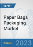 Paper Bags Packaging Market: Global Industry Analysis, Trends, Size, Share and Forecasts to 2030- Product Image