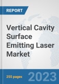 Vertical Cavity Surface Emitting Laser Market: Global Industry Analysis, Trends, Size, Share and Forecasts to 2030- Product Image