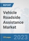 Vehicle Roadside Assistance Market: Global Industry Analysis, Trends, Size, Share and Forecasts to 2030 - Product Image