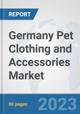 Germany Pet Clothing and Accessories Market: Prospects, Trends Analysis, Market Size and Forecasts up to 2030- Product Image