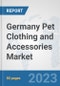 Germany Pet Clothing and Accessories Market: Prospects, Trends Analysis, Market Size and Forecasts up to 2030 - Product Image