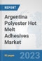 Argentina Polyester Hot Melt Adhesives Market: Prospects, Trends Analysis, Market Size and Forecasts up to 2030 - Product Thumbnail Image