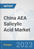 China AEA Salicylic Acid Market: Prospects, Trends Analysis, Market Size and Forecasts up to 2030- Product Image
