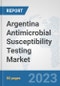 Argentina Antimicrobial Susceptibility Testing Market: Prospects, Trends Analysis, Market Size and Forecasts up to 2030 - Product Thumbnail Image