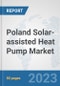 Poland Solar-assisted Heat Pump Market: Prospects, Trends Analysis, Market Size and Forecasts up to 2030 - Product Thumbnail Image