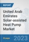 United Arab Emirates Solar-assisted Heat Pump Market: Prospects, Trends Analysis, Market Size and Forecasts up to 2030 - Product Thumbnail Image