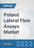 Poland Lateral Flow Assays Market: Prospects, Trends Analysis, Market Size and Forecasts up to 2030- Product Image