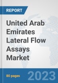 United Arab Emirates Lateral Flow Assays Market: Prospects, Trends Analysis, Market Size and Forecasts up to 2030- Product Image