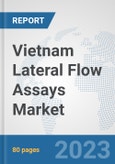 Vietnam Lateral Flow Assays Market: Prospects, Trends Analysis, Market Size and Forecasts up to 2030- Product Image