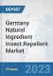 Germany Natural Ingredient Insect Repellent Market: Prospects, Trends Analysis, Market Size and Forecasts up to 2030 - Product Image
