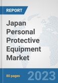 Japan Personal Protective Equipment Market: Prospects, Trends Analysis, Market Size and Forecasts up to 2030- Product Image