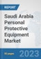 Saudi Arabia Personal Protective Equipment Market: Prospects, Trends Analysis, Market Size and Forecasts up to 2030 - Product Image