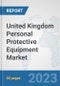 United Kingdom Personal Protective Equipment Market: Prospects, Trends Analysis, Market Size and Forecasts up to 2030 - Product Thumbnail Image