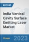 India Vertical Cavity Surface Emitting Laser (VCSEL) Market: Prospects, Trends Analysis, Market Size and Forecasts up to 2030 - Product Image