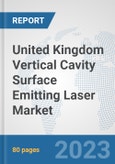 United Kingdom Vertical Cavity Surface Emitting Laser (VCSEL) Market: Prospects, Trends Analysis, Market Size and Forecasts up to 2030- Product Image