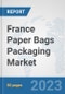 France Paper Bags Packaging Market: Prospects, Trends Analysis, Market Size and Forecasts up to 2030 - Product Thumbnail Image
