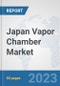 Japan Vapor Chamber Market: Prospects, Trends Analysis, Market Size and Forecasts up to 2030 - Product Thumbnail Image