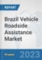 Brazil Vehicle Roadside Assistance Market: Prospects, Trends Analysis, Market Size and Forecasts up to 2030 - Product Thumbnail Image