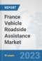 France Vehicle Roadside Assistance Market: Prospects, Trends Analysis, Market Size and Forecasts up to 2030 - Product Thumbnail Image