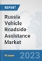 Russia Vehicle Roadside Assistance Market: Prospects, Trends Analysis, Market Size and Forecasts up to 2030 - Product Image