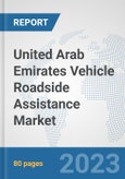 United Arab Emirates Vehicle Roadside Assistance Market: Prospects, Trends Analysis, Market Size and Forecasts up to 2030- Product Image