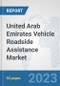 United Arab Emirates Vehicle Roadside Assistance Market: Prospects, Trends Analysis, Market Size and Forecasts up to 2030 - Product Thumbnail Image