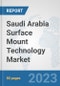 Saudi Arabia Surface Mount Technology Market: Prospects, Trends Analysis, Market Size and Forecasts up to 2030 - Product Image