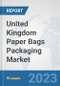 United Kingdom Paper Bags Packaging Market: Prospects, Trends Analysis, Market Size and Forecasts up to 2030 - Product Image