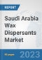 Saudi Arabia Wax Dispersants Market: Prospects, Trends Analysis, Market Size and Forecasts up to 2030 - Product Thumbnail Image
