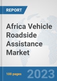 Africa Vehicle Roadside Assistance Market: Prospects, Trends Analysis, Market Size and Forecasts up to 2030- Product Image