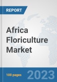 Africa Floriculture Market: Prospects, Trends Analysis, Market Size and Forecasts up to 2030- Product Image