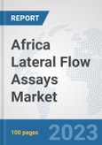 Africa Lateral Flow Assays Market: Prospects, Trends Analysis, Market Size and Forecasts up to 2030- Product Image