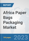 Africa Paper Bags Packaging Market: Prospects, Trends Analysis, Market Size and Forecasts up to 2030- Product Image