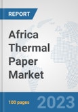 Africa Thermal Paper Market: Prospects, Trends Analysis, Market Size and Forecasts up to 2030- Product Image