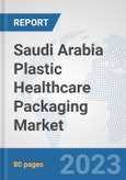 Saudi Arabia Plastic Healthcare Packaging Market: Prospects, Trends Analysis, Market Size and Forecasts up to 2030- Product Image