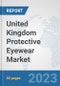 United Kingdom Protective Eyewear Market: Prospects, Trends Analysis, Market Size and Forecasts up to 2030 - Product Thumbnail Image