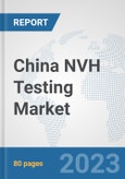 China NVH Testing Market: Prospects, Trends Analysis, Market Size and Forecasts up to 2030- Product Image