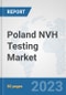 Poland NVH Testing Market: Prospects, Trends Analysis, Market Size and Forecasts up to 2030 - Product Image