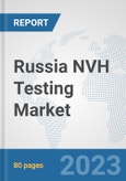 Russia NVH Testing Market: Prospects, Trends Analysis, Market Size and Forecasts up to 2030- Product Image