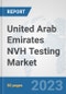 United Arab Emirates NVH Testing Market: Prospects, Trends Analysis, Market Size and Forecasts up to 2030 - Product Image
