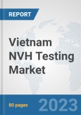 Vietnam NVH Testing Market: Prospects, Trends Analysis, Market Size and Forecasts up to 2030- Product Image