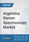 Argentina Raman Spectroscopy Market: Prospects, Trends Analysis, Market Size and Forecasts up to 2030 - Product Thumbnail Image