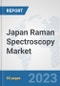 Japan Raman Spectroscopy Market: Prospects, Trends Analysis, Market Size and Forecasts up to 2030 - Product Thumbnail Image