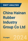 China Hainan Rubber Industry Group Co Ltd (601118) - Financial and Strategic SWOT Analysis Review- Product Image