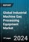 Global Industrial Machine Gas Processing Equipment Market by Product Type, Application, Industry Vertical, Sales Channel - Forecast 2024-2030 - Product Image