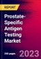 Prostate-Specific Antigen Testing Market, By Test, By Sample, By End User, and by Region - Global Forecast to 2023-2033 - Product Image